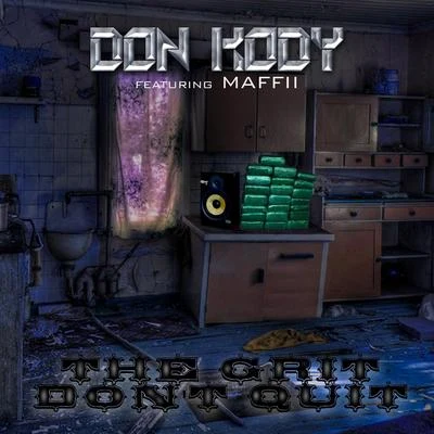 Don Kody The Grit Don&#x27;t Quit (feat. Maffii)