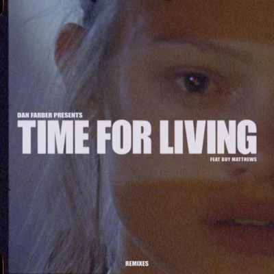 Time For Living (Remixes) 專輯 Dan Farber