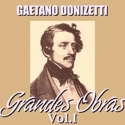 Gaetano Donizetti Grandes Obras Vol.I 專輯 Gaetano Donizetti