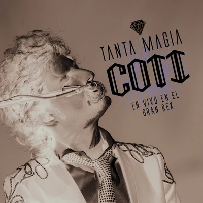 Tanta Magia (En Vivo En El Gran Rex2015) 專輯 Coti