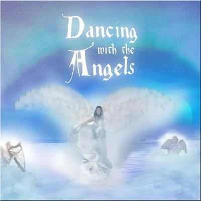 Dancing With The Angels 專輯 Mystic/Shardwaves/Intelligent Nonsense/Dohak/Ghost Note