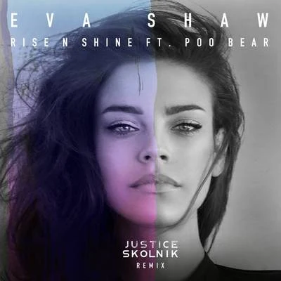 Rise N Shine (Justice Skolnik Remix) 專輯 Eva Shaw