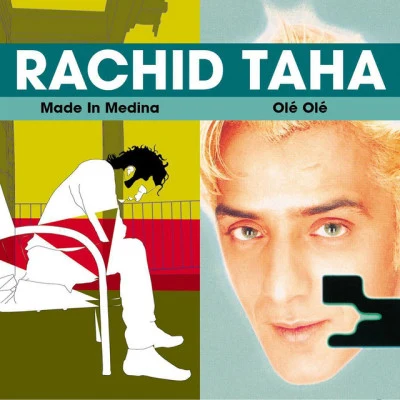 Rachid Taha Made in MedinaOlé Olé