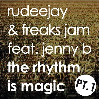 The Rhythm is Magic - Part One [Magic] 專輯 Rudeejay