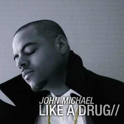 Like A Drug 专辑 John Michael/Klubbingman/Staz