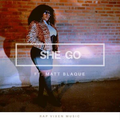 She Go (feat. Matt Blaque) 專輯 K-Oz/Matt Blaque/Boy Big