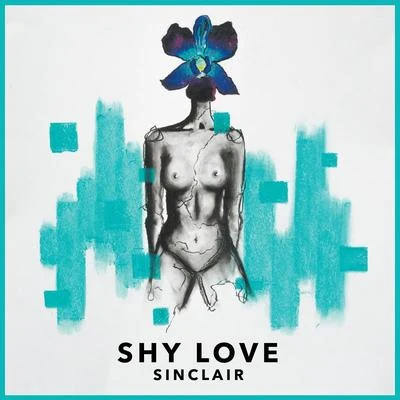 Shy Love 專輯 Sinclair