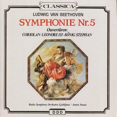 Beethoven: Symphony No. 5, Coriolan, Leonora Overture No. 3 & King Stephan Overture 专辑 Slovak Philharmonic Orchestra