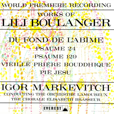 Works of Lili Boulanger: Du Fond De L&#x27;abime - Psaume 24 & 129 - Vieille Prière Bouddhique - Pie Jesu (Transferred from the Original Everest Recor 专辑 RIAS Symphonie Orchester Berlin/Lamoureux Orchestra/Ferenc Fricsay