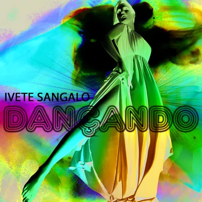 Dançando 專輯 Ivete Sangalo