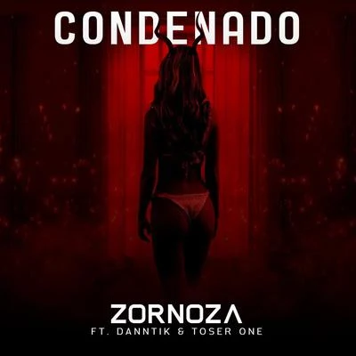 Condenado (feat. Danntik & Toser One) 專輯 Jay Romero/Zornoza