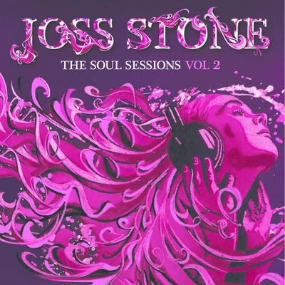 Joss Stone The Soul Sessions, Vol. 2 (Deluxe Edition)