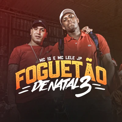 Foguetão de Natal 3 專輯 Mc IG