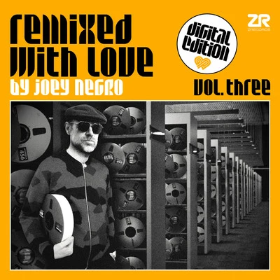 Remixed With Love by Joey Negro Vol.3 (Streaming Edition) 專輯 Joey Negro