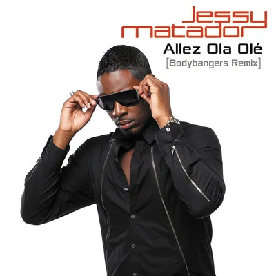 Allez Ola Olé (Bodybangers Remix) - Single 专辑 Jessy Matador