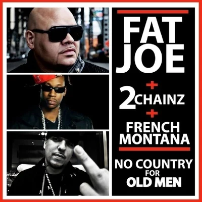 No Country for Old Men (feat. 2 Chainz & French Montana) - Single 專輯 Big Body/Bizzy G/Fat Joe/Mr Alamo