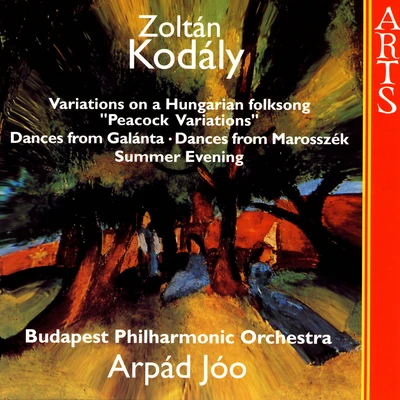 Kodály: Peacock VariationsDancesSummer Evening 專輯 Hartwig Eschenburg/Budapest Philharmonic Orchestra/Ivan Fischer/Rostocker Motet Choir/Maria Zadori