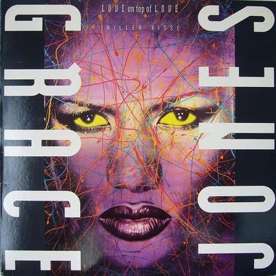 Love On Top Of Love (Killer Kiss) 專輯 Grace Jones