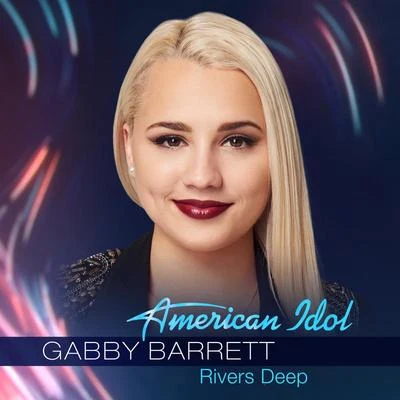 Rivers Deep 专辑 Gabby Barrett/Really Rakiya