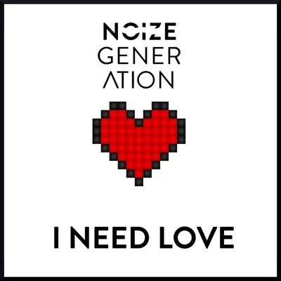 I Need Love 專輯 Supermans Feinde/Noize Generation