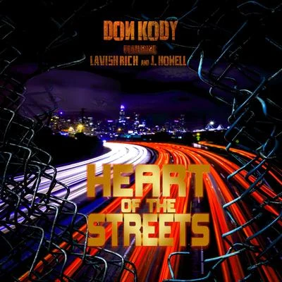 Heart Of The Streets (feat. Lavish Rich & J. Howell) 专辑 STATIK LNK/Don Kody