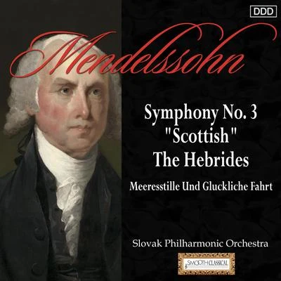 Mendelssohn: Symphony No. 3, Scottish - The Hebrides - Meeresstille Und Gluckliche Fahrt 专辑 Oliver von Dohnányi