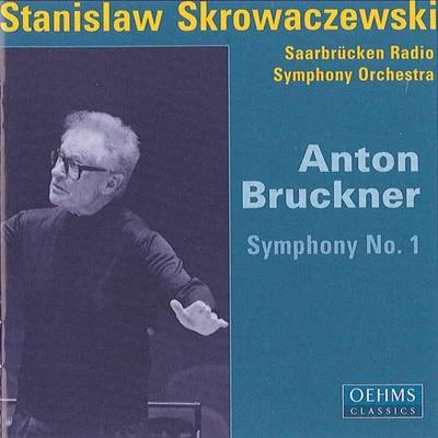 BRUCKNER, A.: Symphony No. 1 (Saarbrucken Radio Symphony, Skrowaczewski) 專輯 Stanislaw Skrowaczewski/London Philharmonic Orchestra