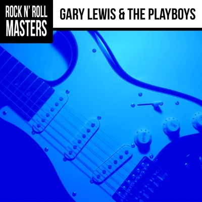 Rock n Roll Masters: Gary Lewis The Playboys 专辑 Gary Lewis & The Playboys