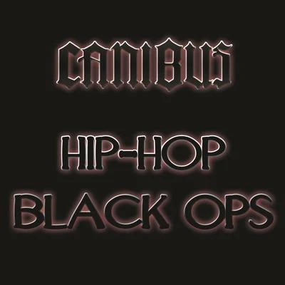 Hip-Hop Black Ops 專輯 Canibus/Phil the Agony/Reef the Lost Cauze/Doap Nixon/Sick Six