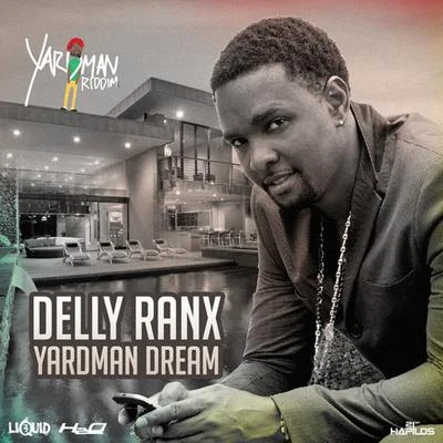 Yardman Dream - Single 專輯 Macka Diamond/Delly Ranx/Shane O/Quintino & Blasterjaxx/Anaconda