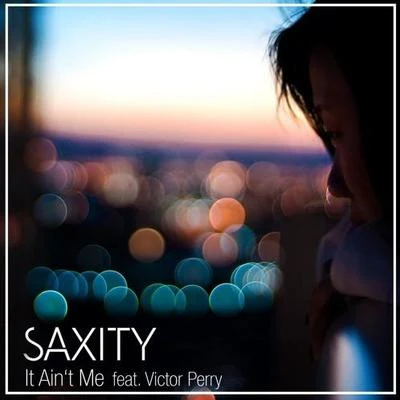 It Aint Me (SAXITY & Victor Perry Remix) 專輯 Saxity/Guardate