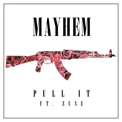 Pull It 专辑 Mayhem/Antiserum