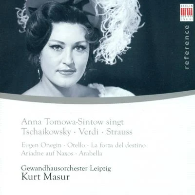 Opera Arias (Soprano): Tomowa-Sintow, Anna - Peter Iljitsch Tschaikowsky GiuseppeVerdi Richard Strauss 专辑 Kurt Masur