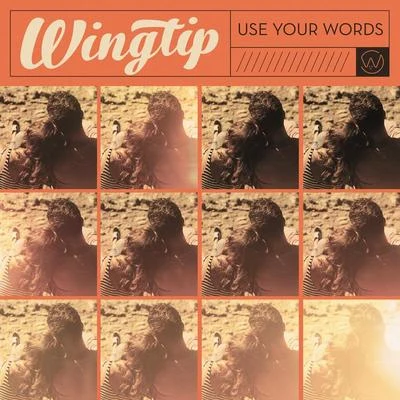 Use Your Words 專輯 Wingtip