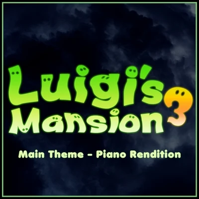 Luigis Mansion 3 - Main Theme (Piano Rendition) 專輯 The Blue Notes