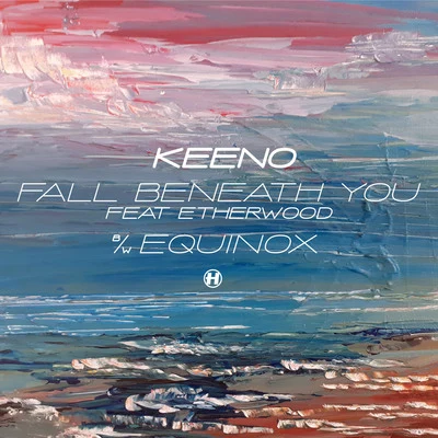 KeenoTelomic Fall Beneath YouEquinox