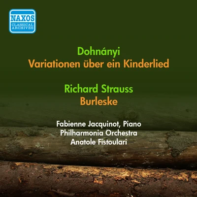 DOHNANYI, E.: Variations on a Nursery ThemeSTRAUSS, R.: Burleske (Jacquinot, Philharmonia, Fistoulari) (1952) 專輯 Anatole Fistoulari