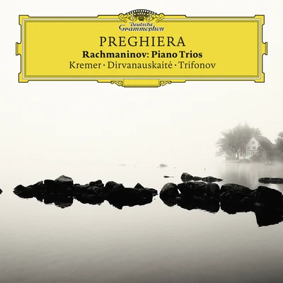 Preghiera - Rachmaninov Piano Trios 专辑 Gidon Kremer