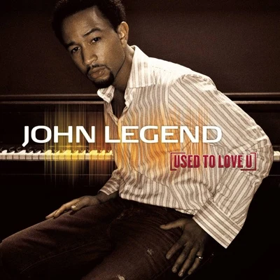 John Legend Used To Love U