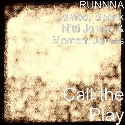 Call the Play 專輯 Spank Nitti James