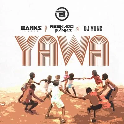 Reekado BanksWizKid Yawa (feat. Reekado Banks & Dj Yung)