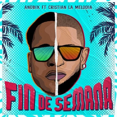 Fin de Semana 专辑 Anubix/Franny El Fenomeno/Jay Maly