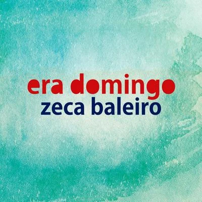 Era Domingo - Single 專輯 Zeca Baleiro