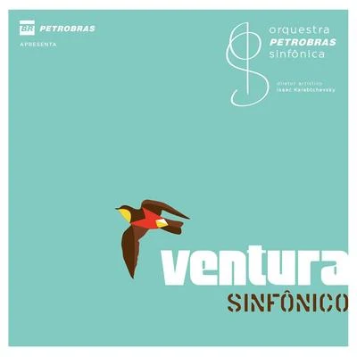 Ventura Sinfônico 专辑 Orquestra Petrobras Sinfônica/Edgard Scandurra