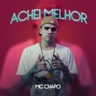 Achei Melhor 專輯 Mc Menor da Vg/MC Chapo