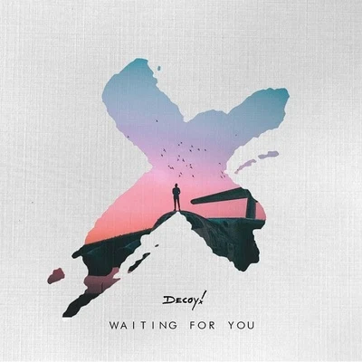 Waiting For You 专辑 Decoy!