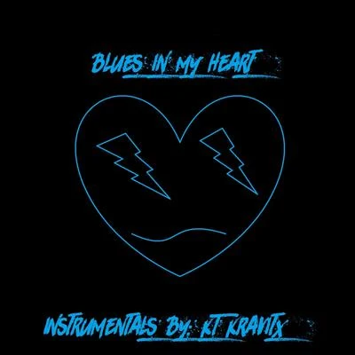 Blues in My Heart (Instrumentals) 專輯 KT Kravitx