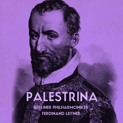 Palestrina 專輯 Gertrude Pitzinger/Marta Schilling/Solisten-vereinigung der Backwocke Ansbach/Ferdinand Leitner/Various Artists & Singgemeinschaft Rudolf Lamy