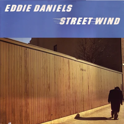 Street Wind 专辑 Eddie Daniels