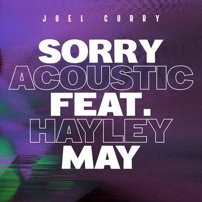 Joel CorryElla HendersonNathan Dawe Sorry (Acoustic) [feat. Hayley May]